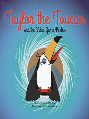 cover image of Taylor the Toucan and the Video Game Vortex